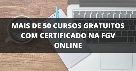 Cursos gratuitos FGV Online com certificado - Cursos Com Certificado