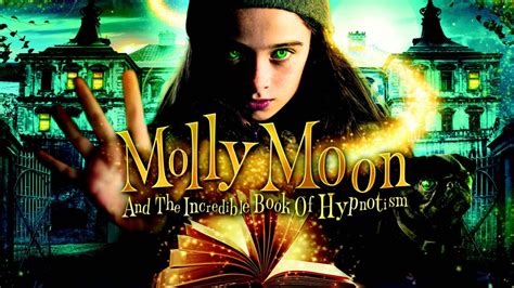 Film - Molly Moon and the Incredible Book of Hypnotism - Into Film