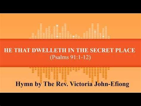 He That Dwelleth in the Secret Place (Hymn) - YouTube