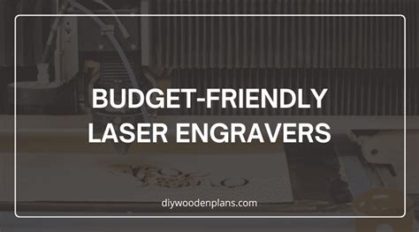 9 Budget-Friendly Laser Engravers And Cutters For Wood Crafting (Expert ...