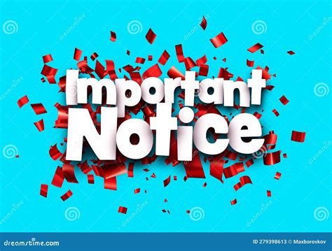 Important Notice Sign Over Red Cut Out Foil Ribbon Confetti on Blue ...