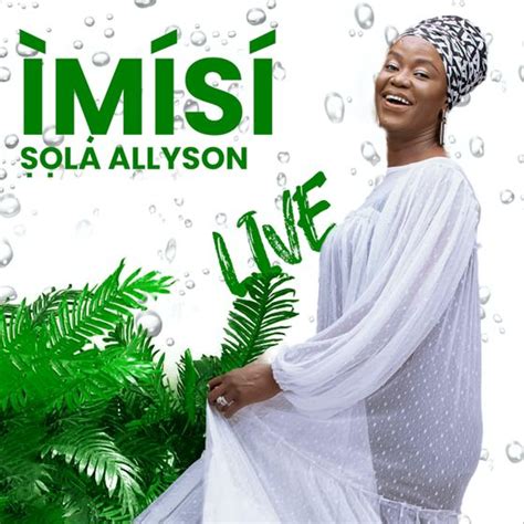 Ìmísí Live by Sola Allyson: Listen on Audiomack