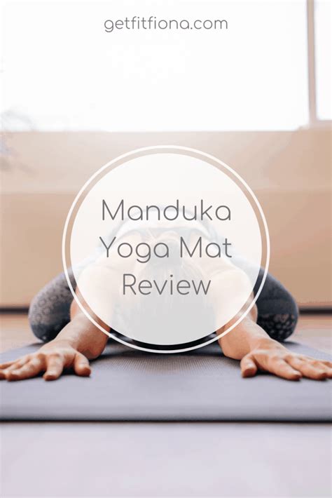 Manduka Yoga Mat Review - Get Fit Fiona