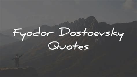 55 Fyodor Dostoevsky Quotes (On Happiness, Life, Love)