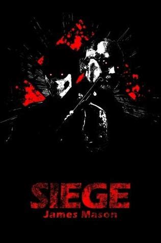 Siege by James N. Mason