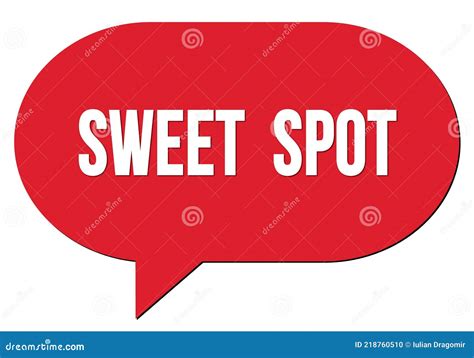 SWEET SPOT Text Written in a Red Speech Bubble Stock Illustration - Illustration of concept ...