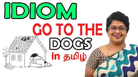 GO TO THE DOGS Idiom Meaning | English Idioms in Tamil | IDIOM #09 - YouTube