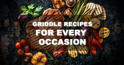 The Best Griddle Coobook & Recipes For Every Occasion