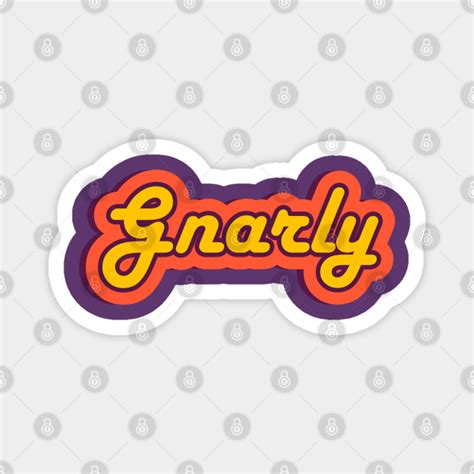 Gnarly Retro Text, Colorful 80s Slang Word - Gnarly - Magnet | TeePublic