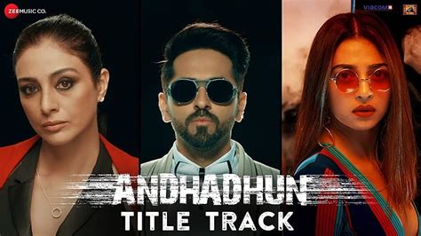 AndhaDhun - All Songs Lyrics & Videos | Ayushmann Khurrana