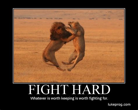 Motivational Wallpaper on Fight Hard : Whatever is worth keeping is ...