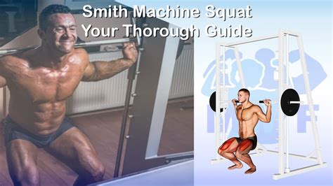 Smith Machine Squat: Your Thorough Guide