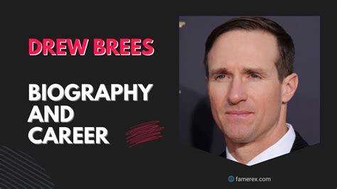 Drew Brees Biography and Career | Famerex.com