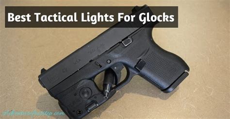 Top 5 Best Tactical Lights for Glocks Reviews 2020 - AdventureFootstep