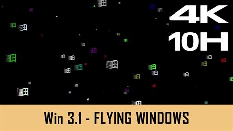 Windows 3.1 Screensaver - Flying Windows - 10 HOURS NO LOOP (4K) - YouTube