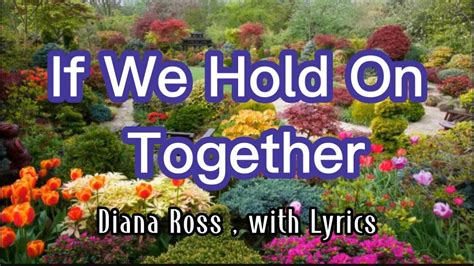 If We Hold On Together - song by Diana Ross with Lyrics. - YouTube