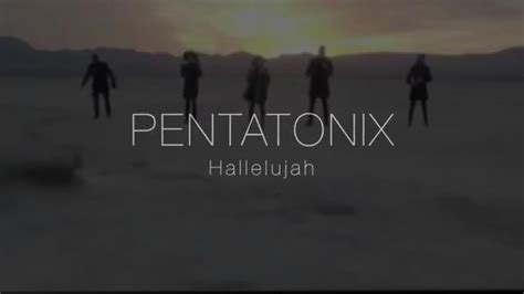 PENTATONIX - HALLELUJAH (OFFICIAL VIDEO - BEAUTIFUL VERSION) 💞