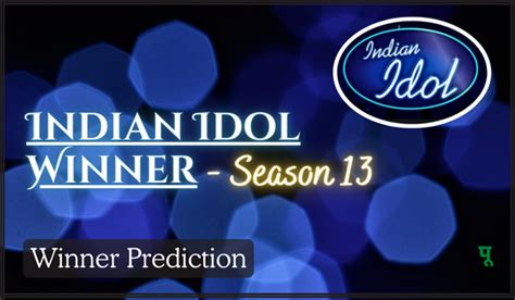 Indian Idol Winner - Season 13 Winner Prediction & Prize Money