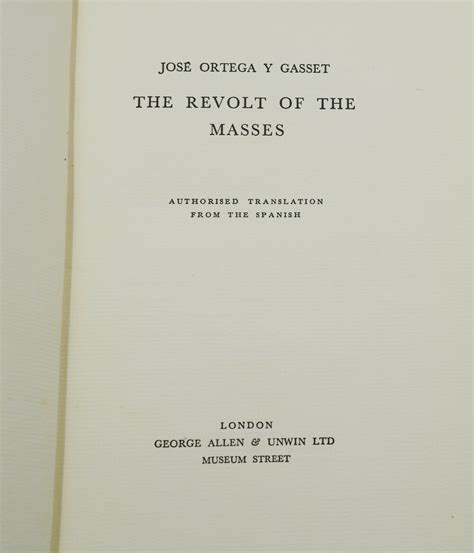 The Revolt of the Masses von Ortega y Gasset, Jose: Very Good (1932) First British Edition ...