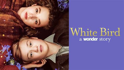 White Bird - Movie - Where To Watch