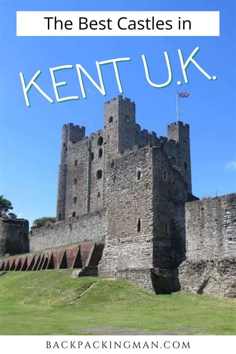 15 Best Castles in Kent to Visit - Backpackingman