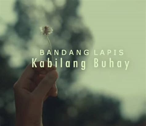 'Kabilang Buhay' by Bandang Lapis climbs up the charts after going ...