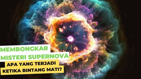 Misteri di Luar Angkasa Supernova dan Fenomena Alam Semesta yang Menakjubkan #alaminspirasi ...