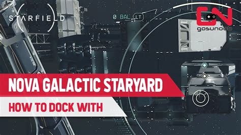 How to Dock with Nova Galactic Staryard in Starfield - YouTube