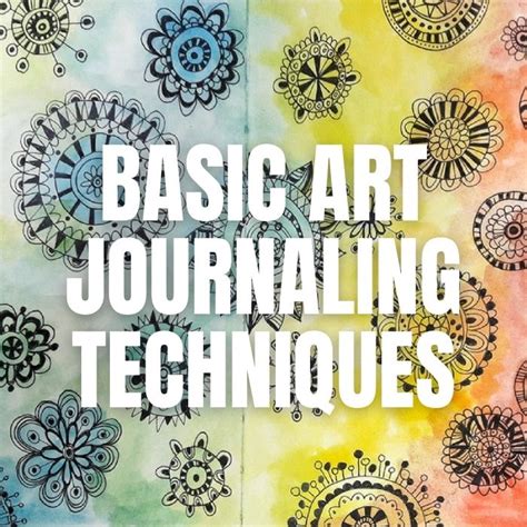 Two basic art journaling techniques you need to know in 2021 | Art journal techniques, Art ...