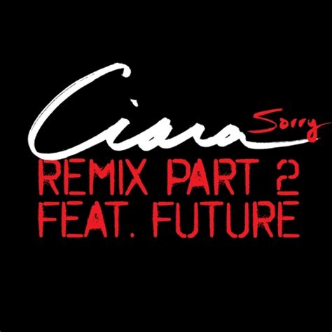 Remix: Ciara - 'Sorry (Ft Future)' - That Grape Juice