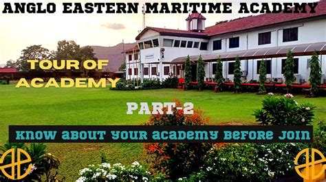 Anglo Eastern Maritime Academy| AEMA Campus Tour | Merchant Navy ...