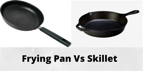 Frying Pan Vs Skillet - The Major Differences You Should Know