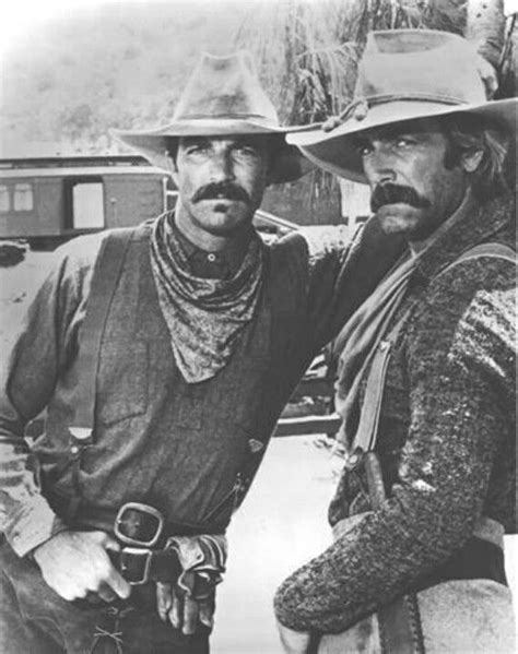 Tom Selleck, Sam Elliott | Favorite Actors | Pinterest