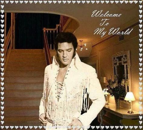 Welcome to my world | Elvis presley, Elvis, Graceland