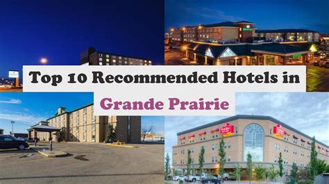 Top 10 Recommended Hotels In Grande Prairie | Best Hotels In Grande Prairie - YouTube