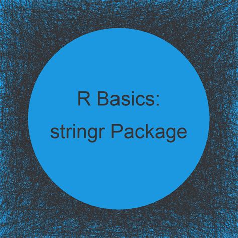 stringr Package in R | Tutorial & Programming Examples