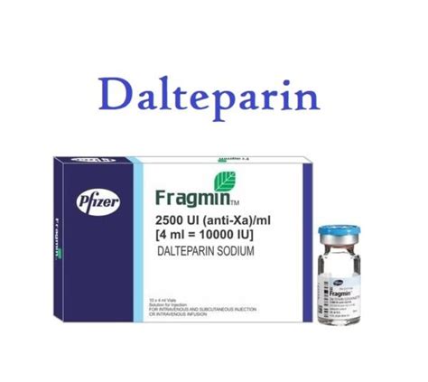 Dalteparin (Fragmin) - Uses, Dose, MOA, Brands, Side effects | LMWH