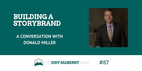 Building a StoryBrand with Donald Miller - Jody Maberry