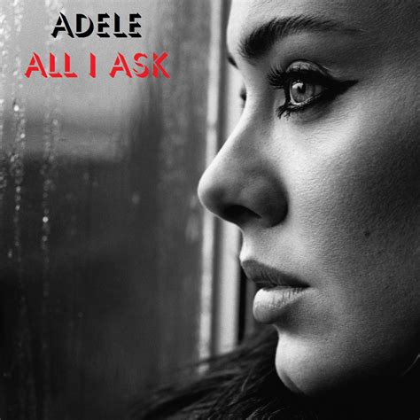 all i ask - Adele Fan Art (42762308) - Fanpop