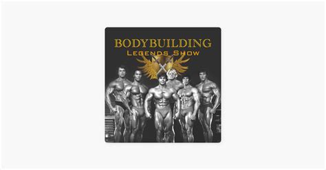 ‎Bodybuilding Legends Show on Apple Podcasts