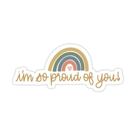 i'm so proud of you sticker on a white background with rainbows