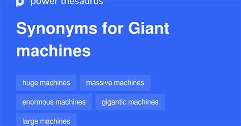 Giant Machines synonyms - 13 Words and Phrases for Giant Machines