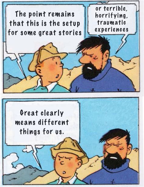 Tintin and Captain Haddock define "great" differently ...