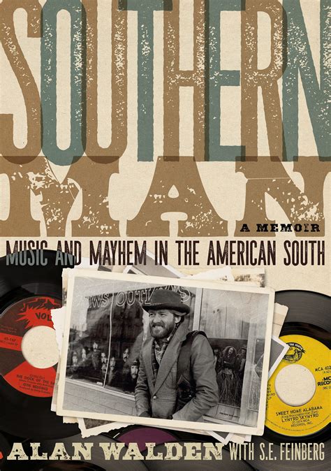 Southern Man: Music And Mayhem In The American South: A Memoir by Alan ...