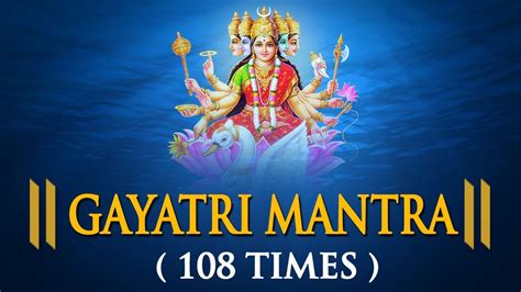 Gayatri Mantra 108 Times Chanting | Om Bhur Bhuva Swaha | गायत्री मंत्र ... Gayatri Mantra 108 ...