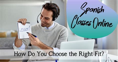 Spanish Classes Online: How Do You Choose the Right Fit?