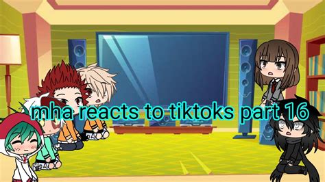 Mha reacts to tiktoks part 16/??? - YouTube