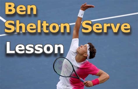 Ben Shelton Serve – Learn How To Hit BIG SERVES Like Ben! – Performance ...