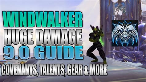 9.0 Windwalker Monk PvE In Depth Guide Shadowlands! Talents, Gear ...