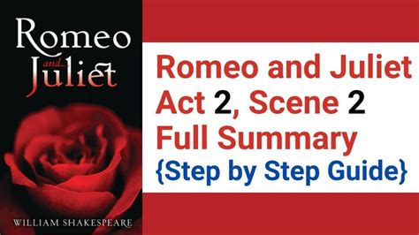 Romeo and Juliet Act 2, Scene 2 Full Summary {Step by Step Guide} » ️